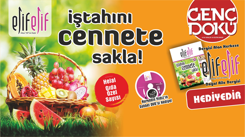 ELİF ELİF  DERGİSİ, SAYFALARINDA HELAL LOKMAYI HATIRLATTI !…
